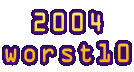 2004
worst10
