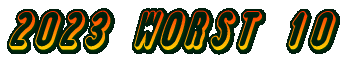 2023 WORST 10